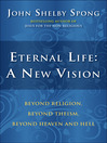 Cover image for Eternal Life: A New Vision